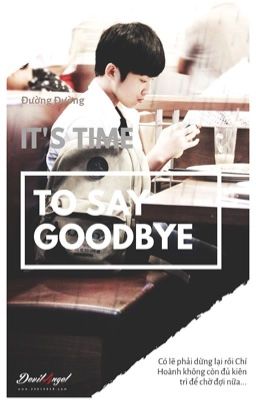 [Oneshot][Thiên Hoành]It's time to say goodbye