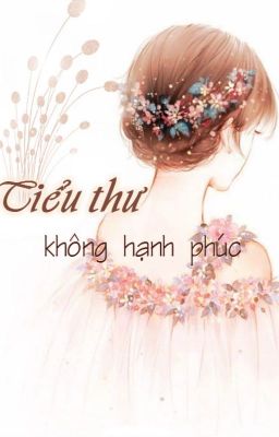 [Oneshot] Tiểu Thư Không Hạnh Phúc