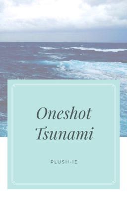 Oneshot Tsunami