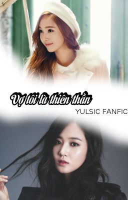 [ONESHOT] Vợ tôi là thiên thần - Yulsic