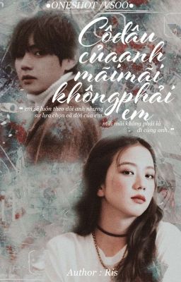 [Oneshot/Vsoo] Cô dâu của anh mãi mãi không phải em