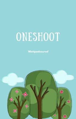 Oneshot Wattpadesurd