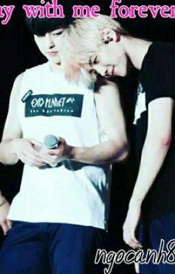 [Oneshot][XiuBaek/MinBaek Couple] Stay With Me Forever