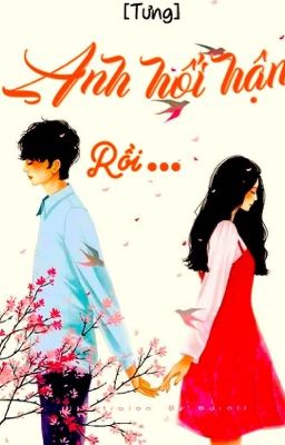 Oneshot[Yết-Bình]: Anh hối hận rồi...