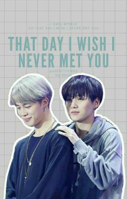 [Oneshot] [Yoonmin] That day, I wish I never met you