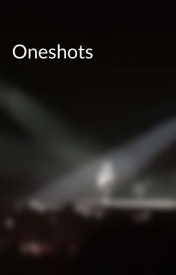 Oneshots