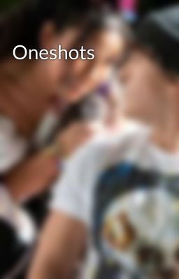 Oneshots 