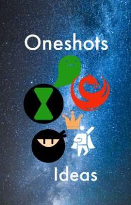 Oneshots!