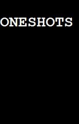 Oneshots