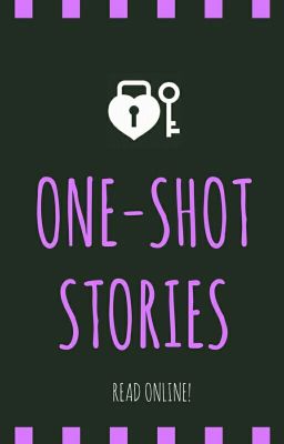 Oneshots.