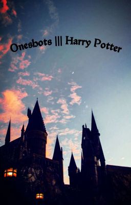 Oneshots ||| Harry Potter