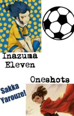 |Oneshots|Inazuma Eleven|Discontinued|