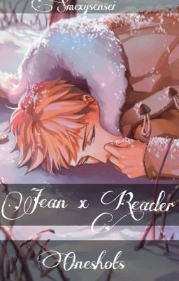 Oneshots |Jean x Reader|