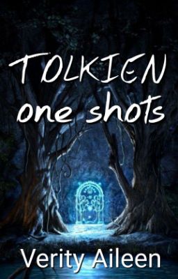 Oneshots - LOTR, Silm, Tolkien in General