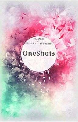 OneShots: The Pack and Sidemen