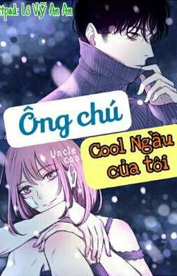 Ông Chú Cool Ngầu Của Tôi - Uncle Cool (My Ajeossi)