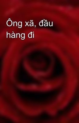 Ông xã, đầu hàng đi