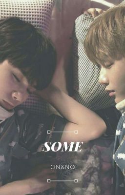 [OngNiel] Some