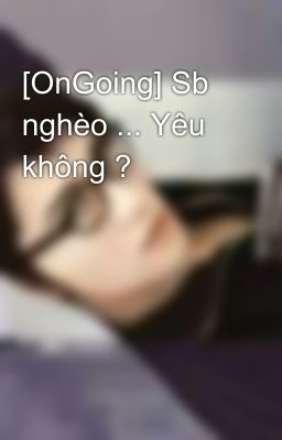 [OnGoing] Sb nghèo ... Yêu không ?