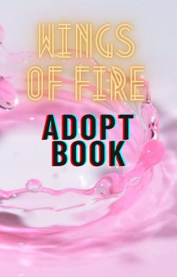 *ONGOING* WINGS OF FIRE ADOPT BOOK