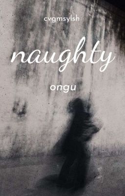 ongu |  naughty