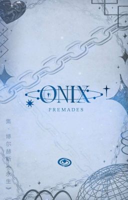 onix✦| premades