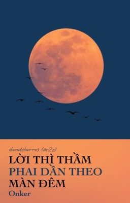 [Onker] Lời thì thầm phai dần theo màn đêm