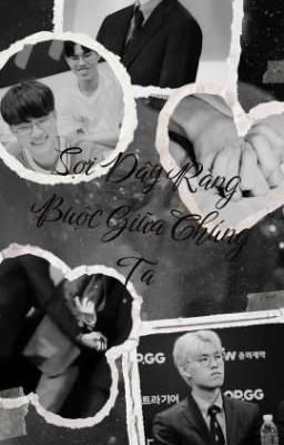 [ Onker ] Sợi Dây Ràng Buộc Giữa Chúng Ta 