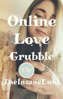 Online Love |Grubble|