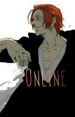 Online [[ Shanks X Reader ]]