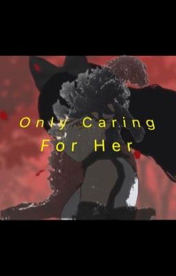 Only caring for her