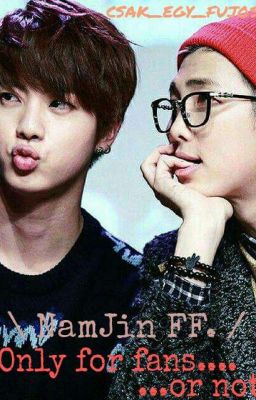 | Only for Fans... or not - NamJin FF. /Completed/