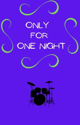 Only For One Night || Joshler