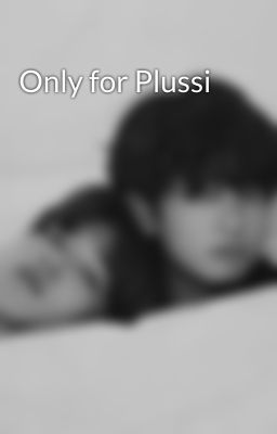 Only for Plussi