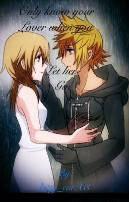 Only know your lover when you let her go (Roxas x namine)