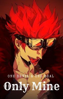 ♔ Only Mine ♔  || Eustass Kid x Reader ||