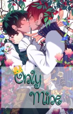 Only mine | Tododeku 