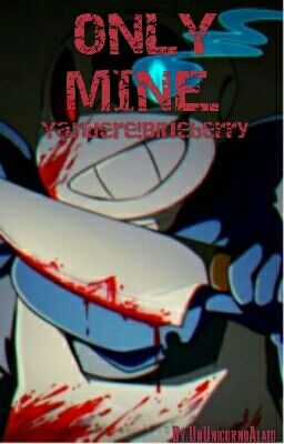 Only mine. {Yandere!Blueberry}