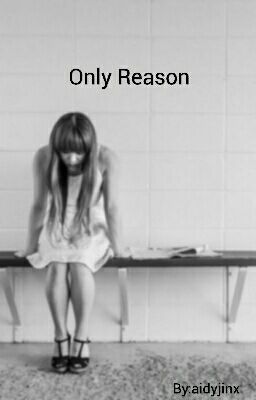 Only Reason