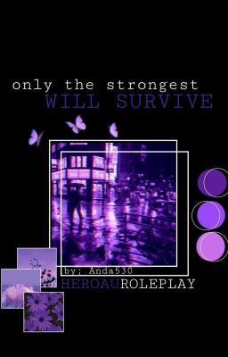 Only The Strongest Will Survive [ RP ]