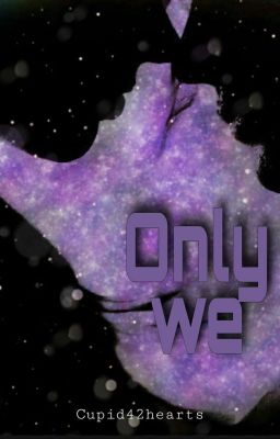 Only We