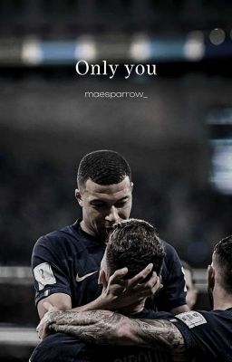 Only you | Mbappé x Giroud