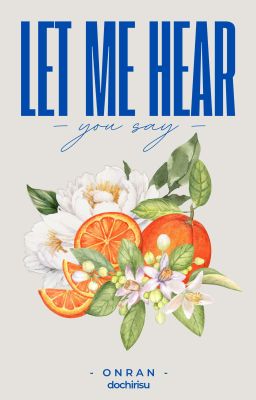 [onran] Let Me Hear You Say