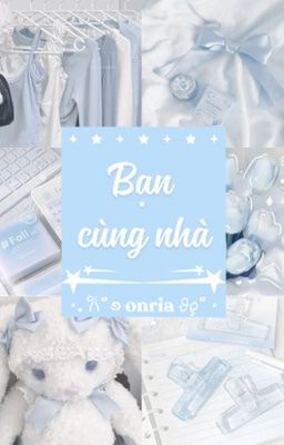onria 𐙚 bạn cùng nhà