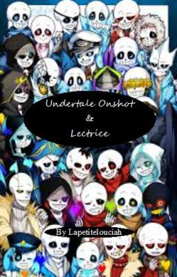 onshot Undertale x lectrice (Finish)