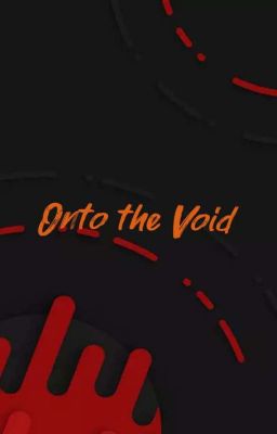 Onto The VOID