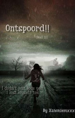 Ontspoord!! (Deel 3)