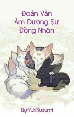 [Onymoji] Đoản Văn Âm Dương Sư Đồng Nhân