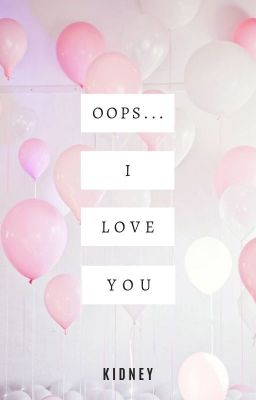 Oops... I love you |✓