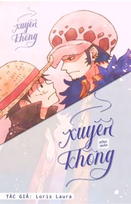 [OP ĐỒNG NHÂN] Xuyên không !